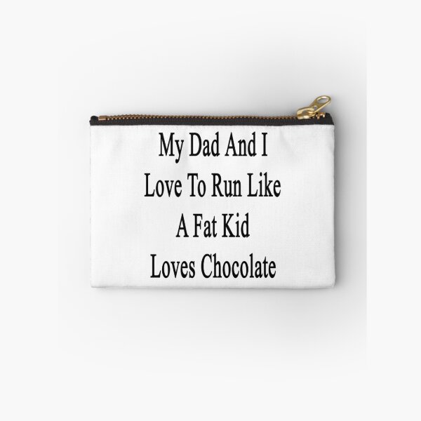Item preview, My Dad And I Love To Run Like A Fat Kid Loves Chocolate  designed and sold by supernova23.