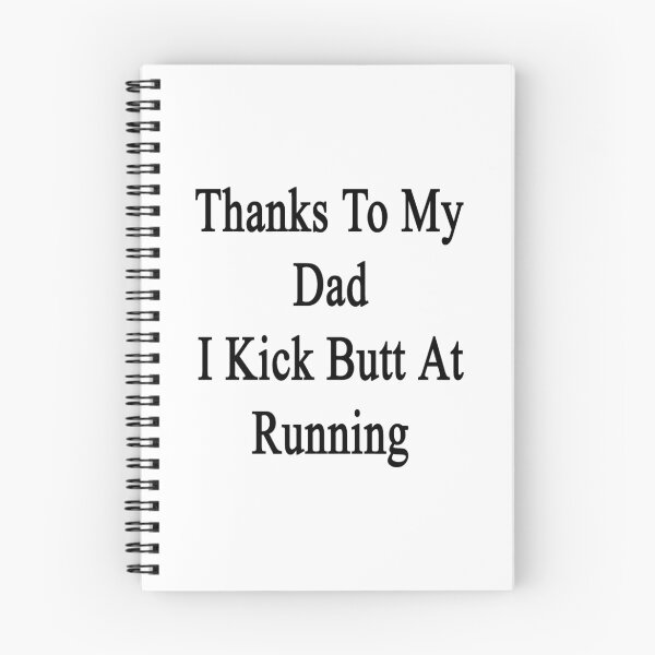 Item preview, Thanks To My Dad I Kick Butt At Running  designed and sold by supernova23.