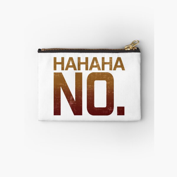 Item preview, Hahaha No designed and sold by FatLadder.