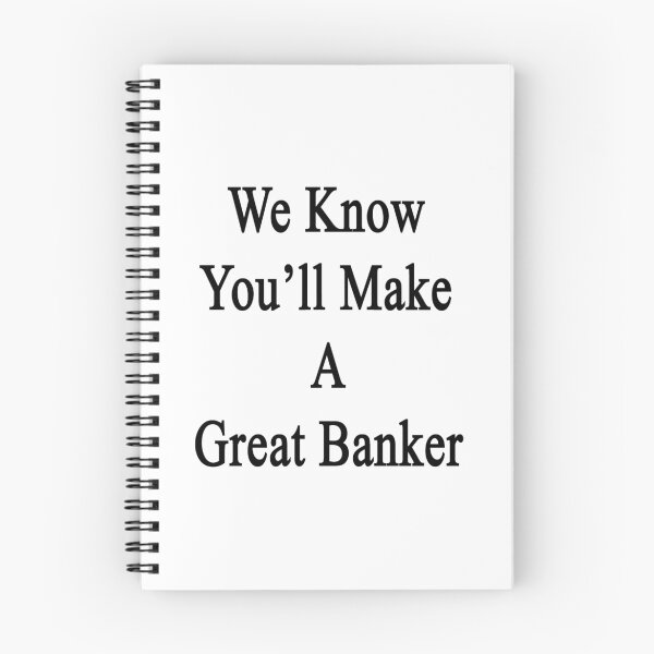 Item preview, We Know You'll Make A Great Banker  designed and sold by supernova23.