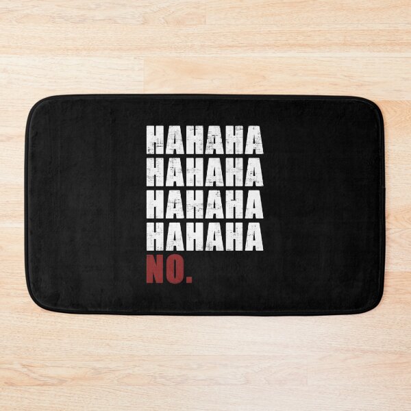 Item preview, Hahaha No designed and sold by FatLadder.
