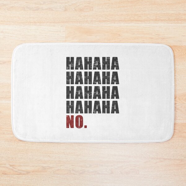 Item preview, Hahaha No designed and sold by FatLadder.