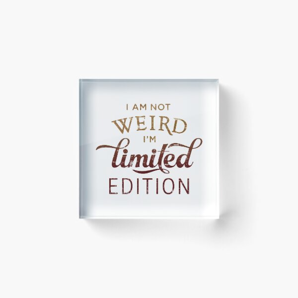 Item preview, I Am Not Weird I'm Limited Edition designed and sold by FatLadder.