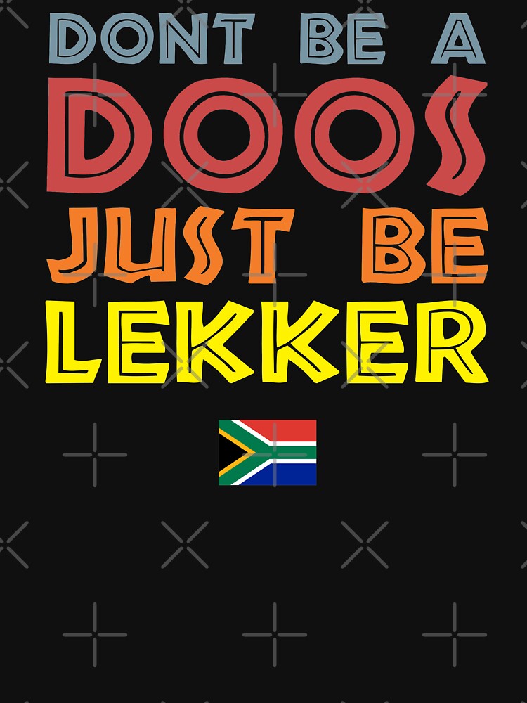 just be lekker t shirt