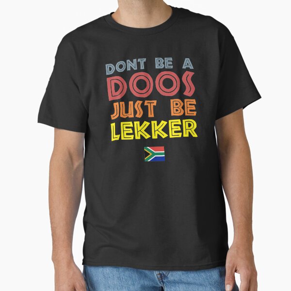 Item preview, Don't Be A Doos Just Be Lekker designed and sold by d247.