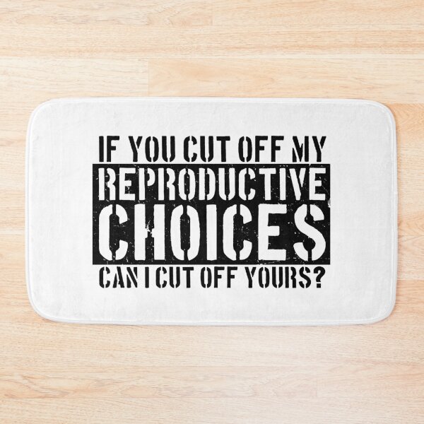 Item preview, Pro Choice | Cut Off Reproductive Choices | Funny designed and sold by 8645th.