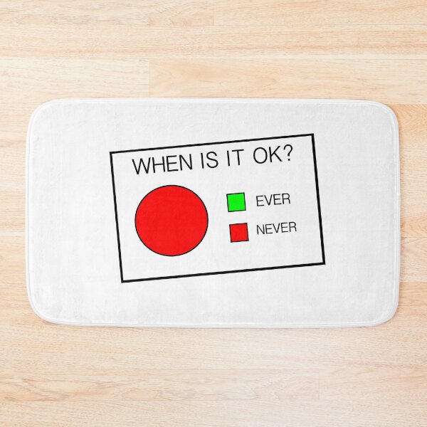 Item preview, When is it ok? Ever Never designed and sold by Scionlifepal.