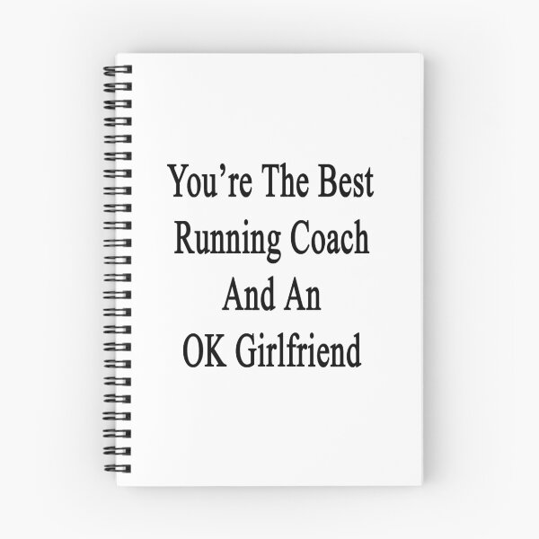 Item preview, You're The Best Running Coach And An OK Girlfriend designed and sold by supernova23.