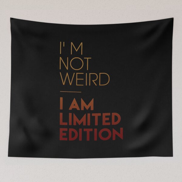 Item preview, I Am Not Weird I'm Limited Edition designed and sold by FatLadder.