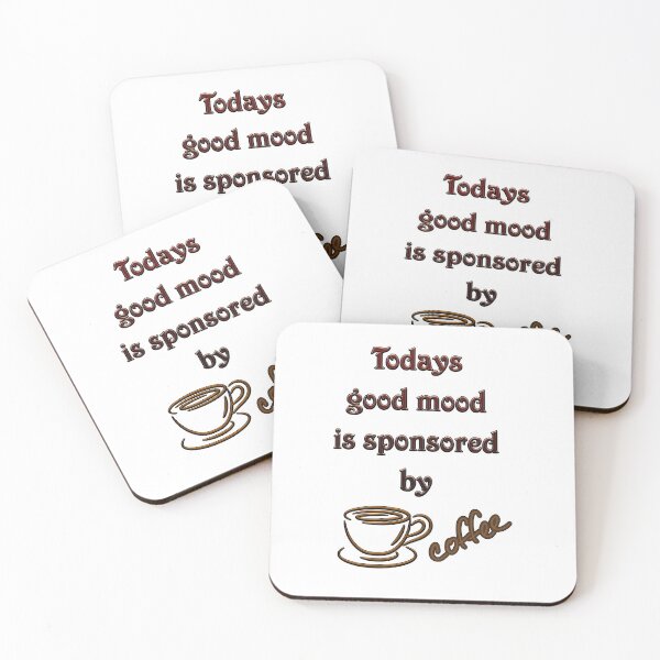 Item preview, Todays good mood is sponsored by Coffee designed and sold by With My Hands By K.