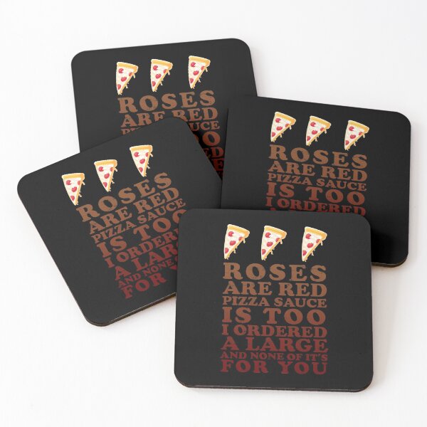 Item preview, Roses Are Red Pizza Sauce is Too  designed and sold by FatLadder.