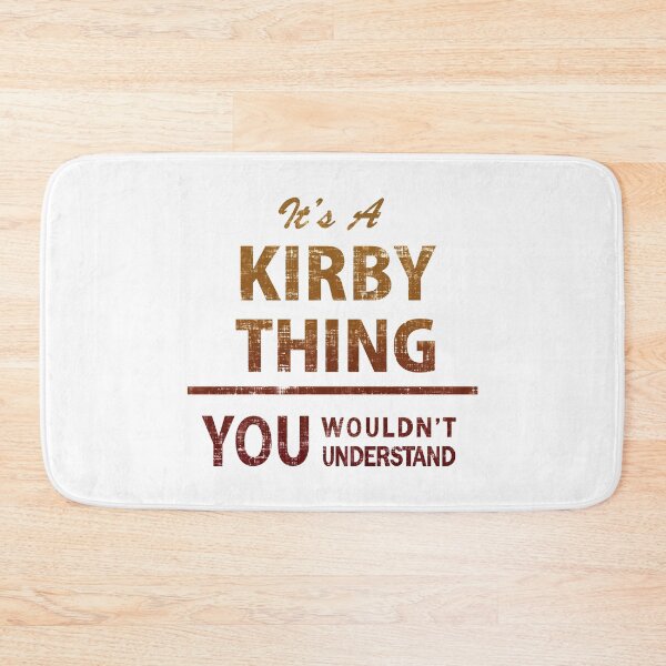 Item preview, It's A KIRBY Thing You Wouldnt Understand  designed and sold by FatLadder.