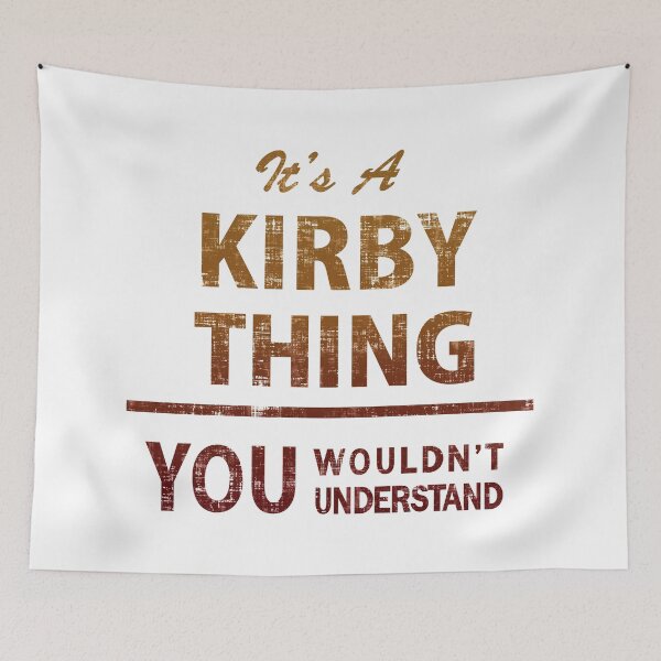 Item preview, It's A KIRBY Thing You Wouldnt Understand  designed and sold by FatLadder.