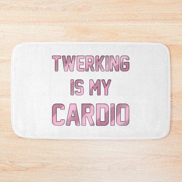 Item preview, Twerking is My Cardio designed and sold by FatLadder.