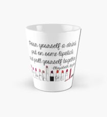 Pull Yourself Together Quote Tall Mug