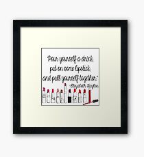 Pull Yourself Together Quote Framed Print