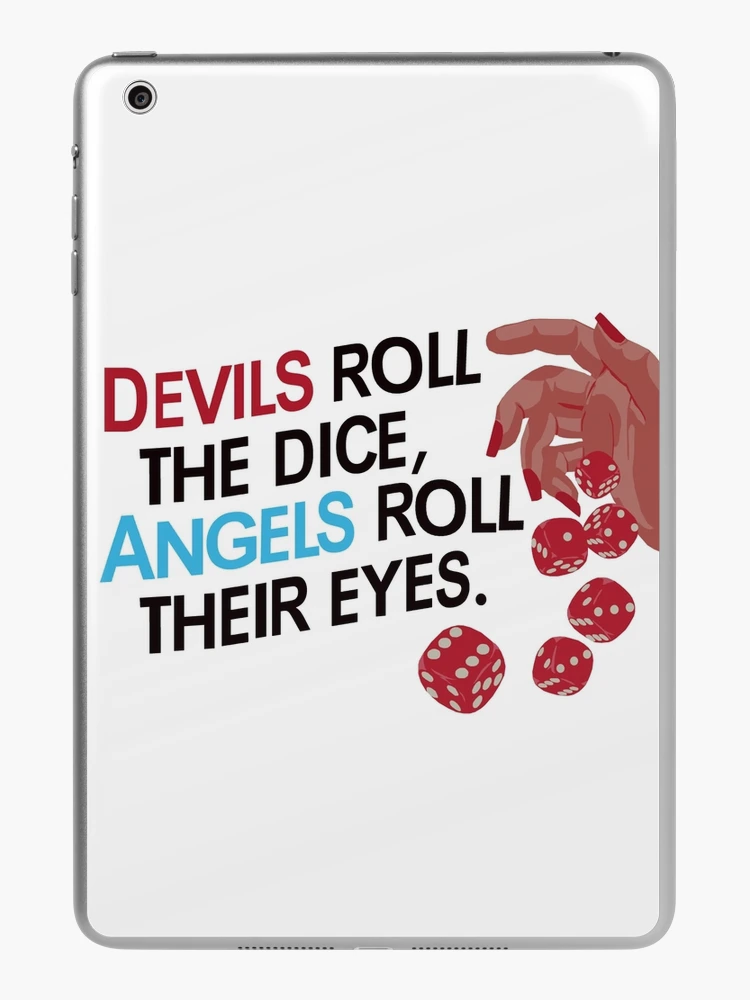 devils roll the dice, angels roll their eyes - taylor swift | iPad Case &  Skin