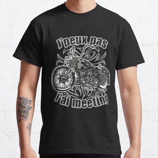 J'peux pas j'ai meeting !!! moto T-shirt classique