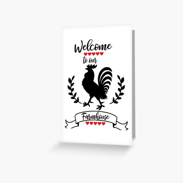 Welcome to our farmhouse with rooster Greeting Card