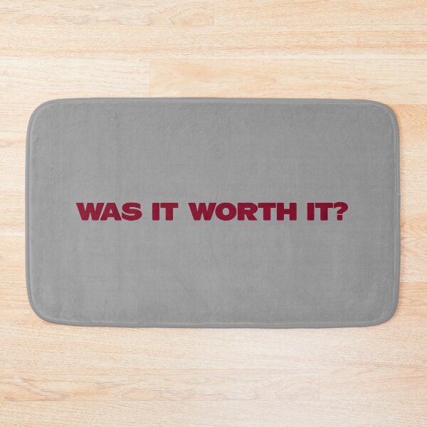 Item preview, Was It Worth It? burgundy designed and sold by perezzzoso.
