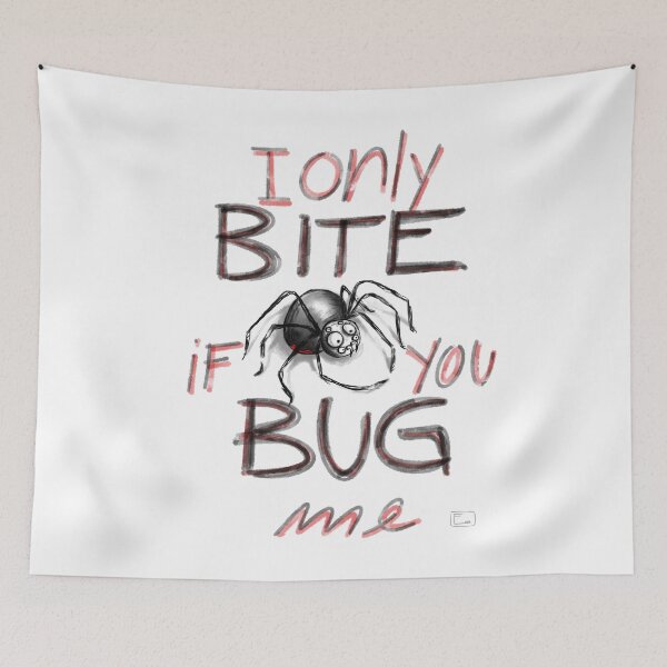 Item preview, I Only Bite If You Bug Me designed and sold by ElveaArt.
