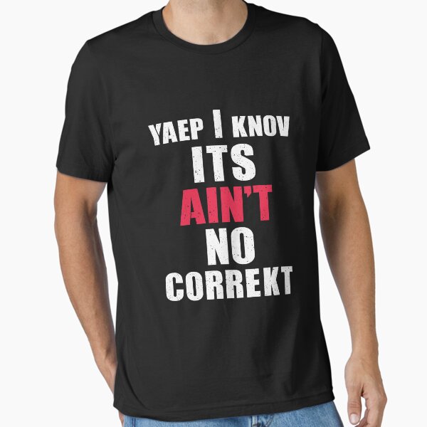 Item preview, It's Ain't no Correct English designed and sold by hitpointer.