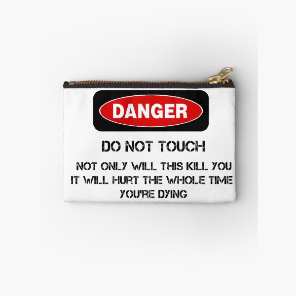 Item preview, Funny Danger Warning Do Not Touch This designed and sold by Rott515.