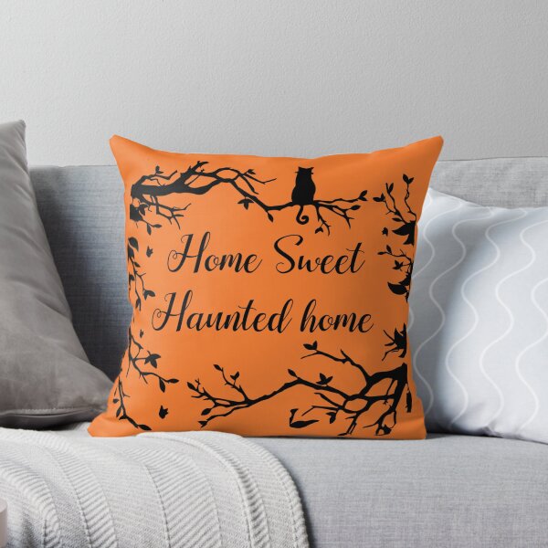 Home Sweet Haunted Home Throw Pillow By Artbypriscilla Redbubble