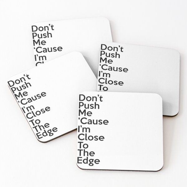 Item preview, Don't Push Me 'Cause I'm Close To The Edge Hip Hop The Message Lyrics designed and sold by JackCurtis1991.