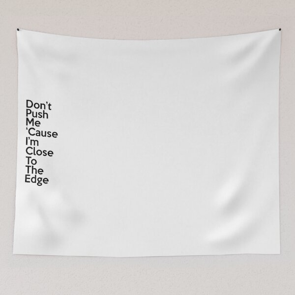 Item preview, Don't Push Me 'Cause I'm Close To The Edge Hip Hop The Message Lyrics designed and sold by JackCurtis1991.