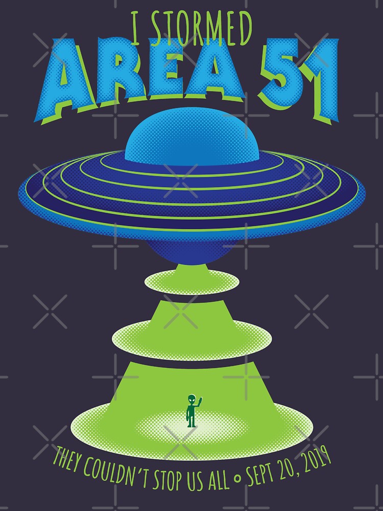 I Stormed Area 51 - RAID EDITION by jklettdesigns