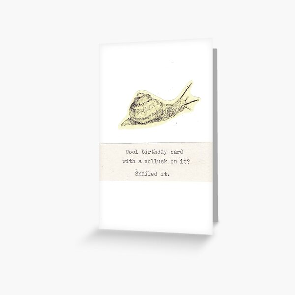 Snailed It Greeting Card