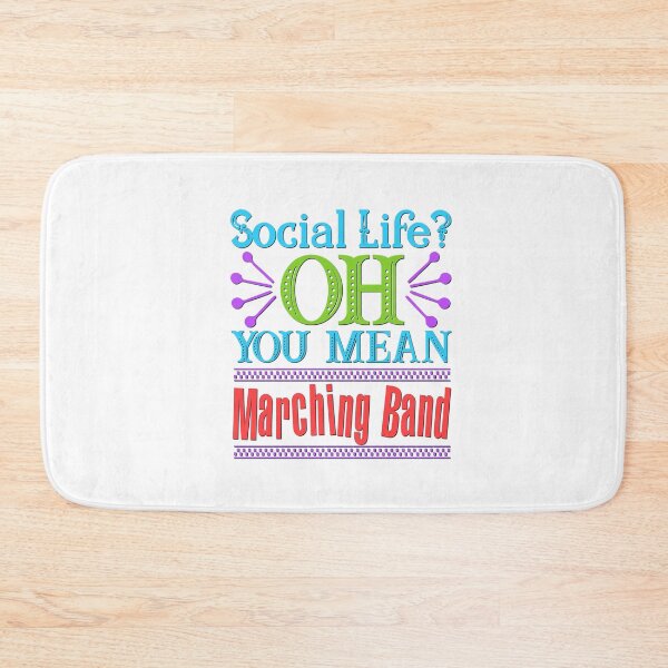 Item preview, Social Life? OH, You Mean Marching Band designed and sold by BandMomDesigns.