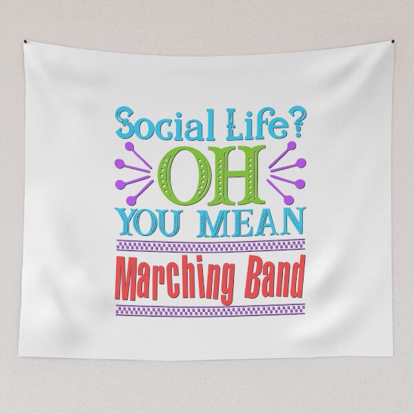 Item preview, Social Life? OH, You Mean Marching Band designed and sold by BandMomDesigns.