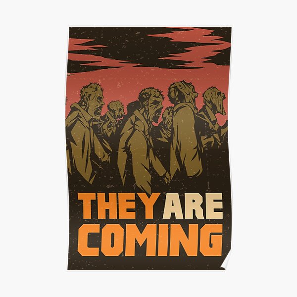 They are coming! Poster