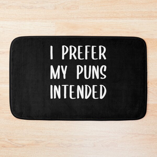 Item preview, Funny Punss Funny Ladies Womens Mens Gift Geek Nerd Geekery Humor English Writer I Prefer my Puns, FT317 designed and sold by MentDesigns.