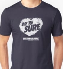 Copy of We're SURE. Sherman Park Slim Fit T-Shirt