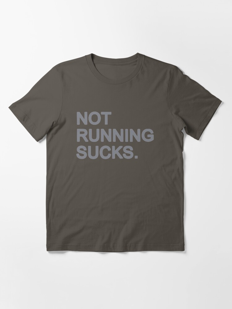 Not running sucks tshirt on sale