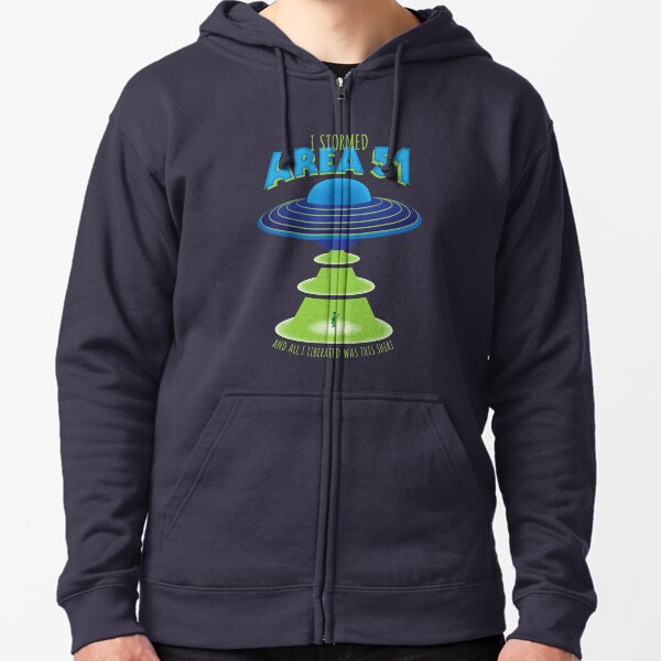 I Stormed Area 51 Zipped Hoodie