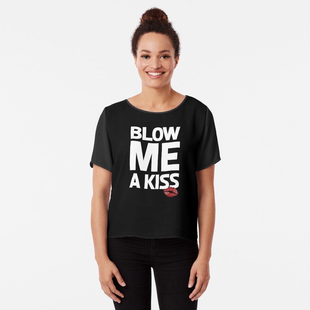 Blow Me, a Kiss, Funny, Rude, Offensive, Inappropriate, Crude, Trashy,  Gift, Party, Festival, Gag,