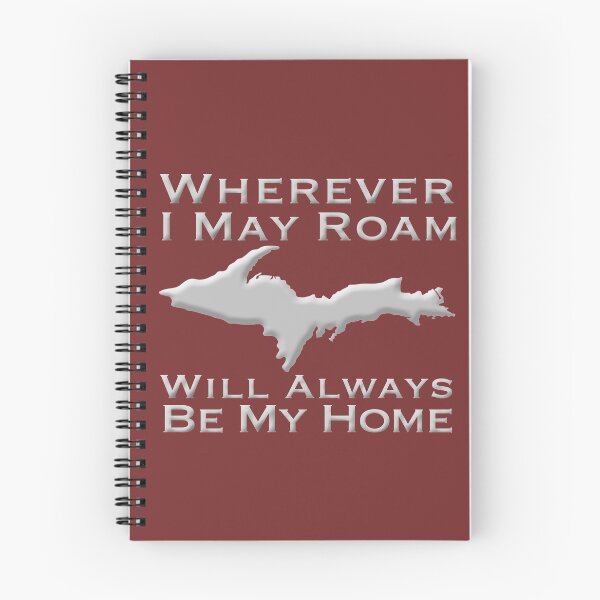 Item preview, Wherever I May Roam The Upper Peninsula Will Always Be My Home  designed and sold by Destinations Souvenirs.
