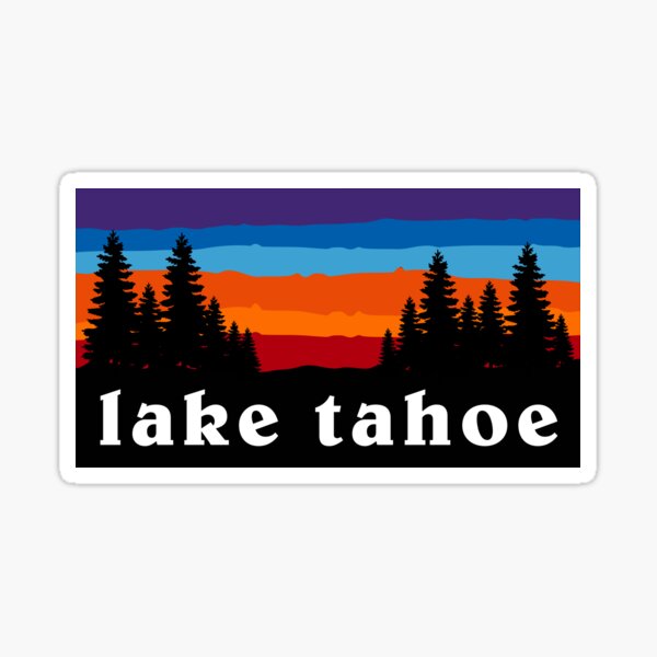 Lake Tahoe Forest Ski Snowboard California Nevada Camping Hiking Mountain Sunset Gift Ideas Sticker