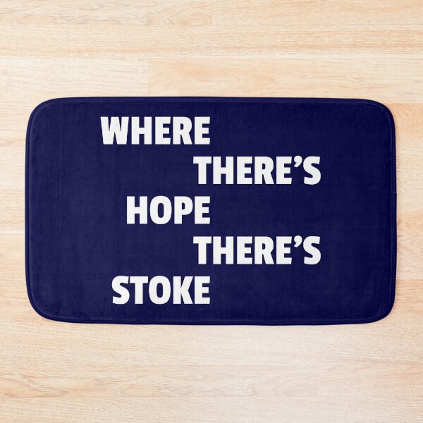 Item preview, Where There's Hope There's Stoke - original gift design designed and sold by StokeTees.