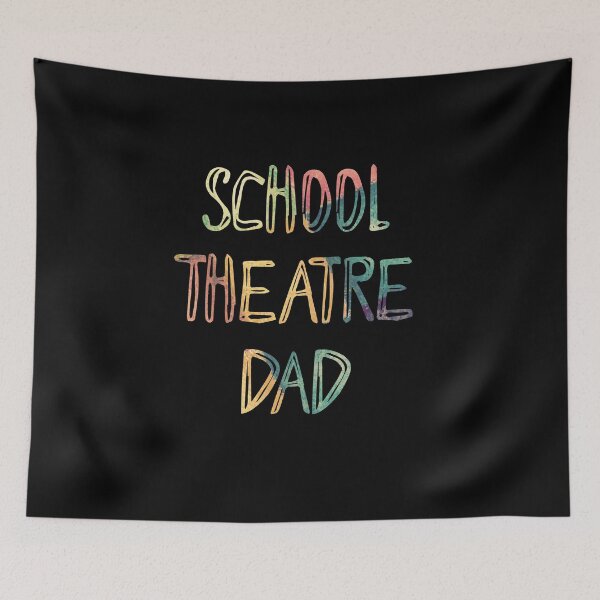 Item preview, School Theatre Dad designed and sold by Theatre Thoughts.