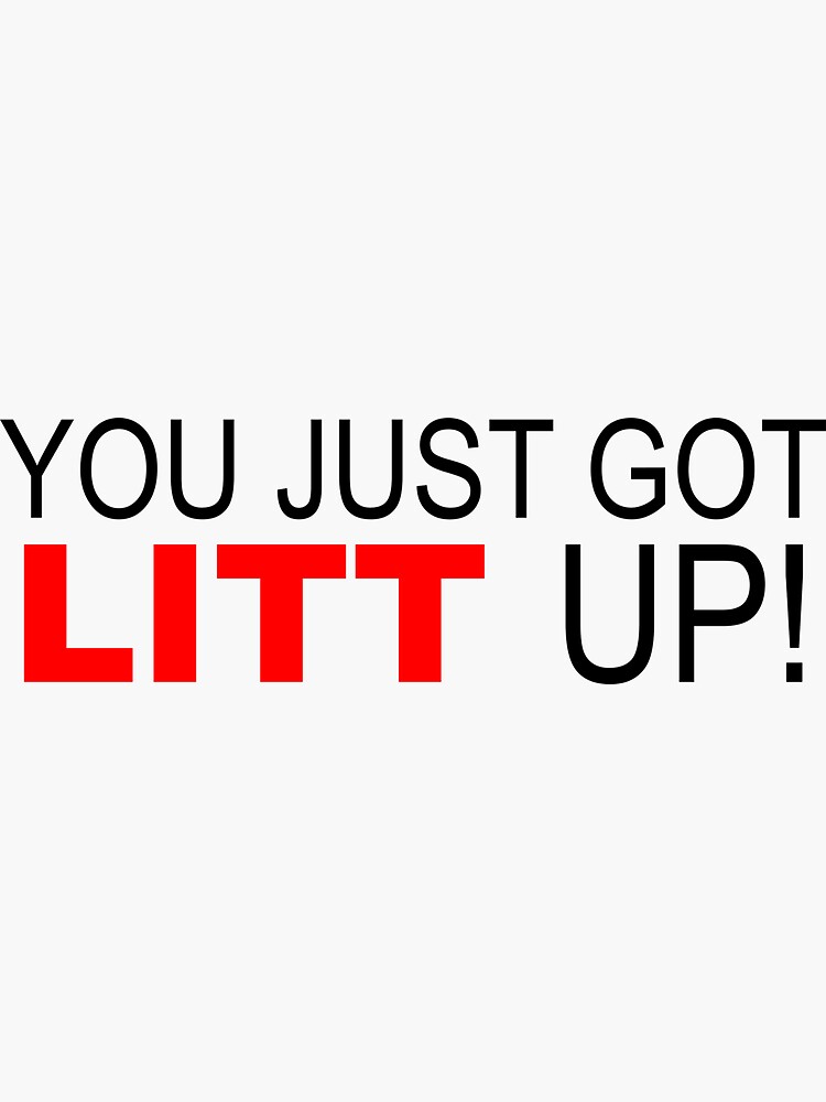 "You Just Got Litt Up!" Sticker by MalloyCup Redbubble