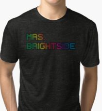 mrs. brightside Tri-blend T-Shirt