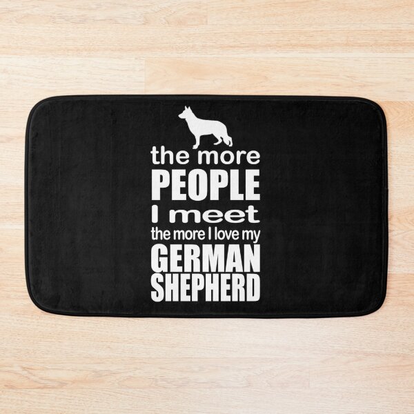 Item preview, The More People I Meet , The I Love My German Shepherd , Dog Lovers designed and sold by Ouais  Malak.