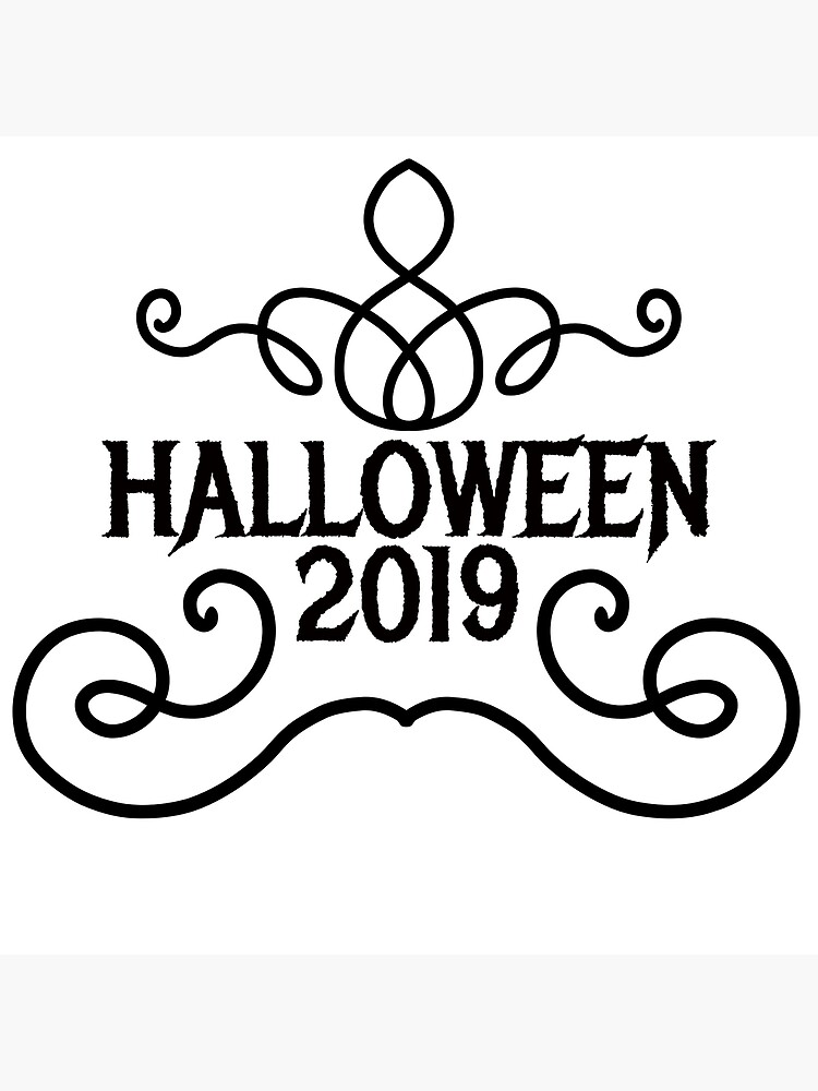 "Halloween 2019" Poster for Sale by MaggusK Redbubble