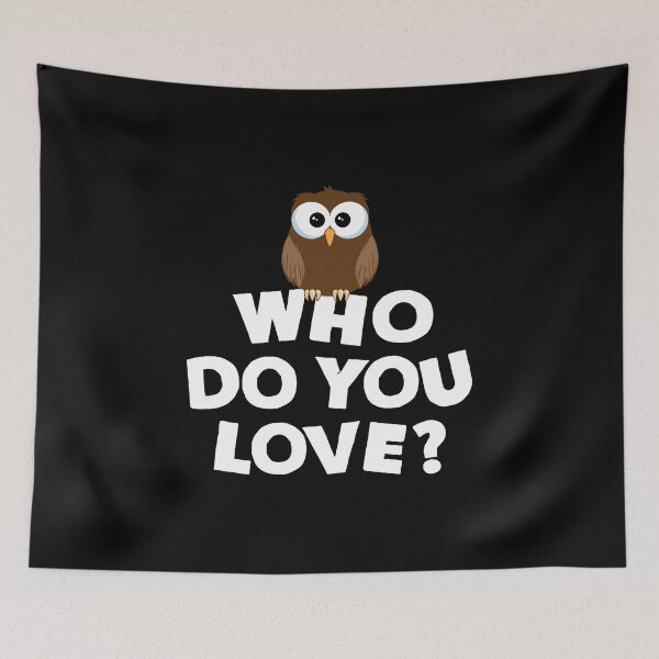 Item preview, Who Do You Love Owl designed and sold by KoolMoDee.