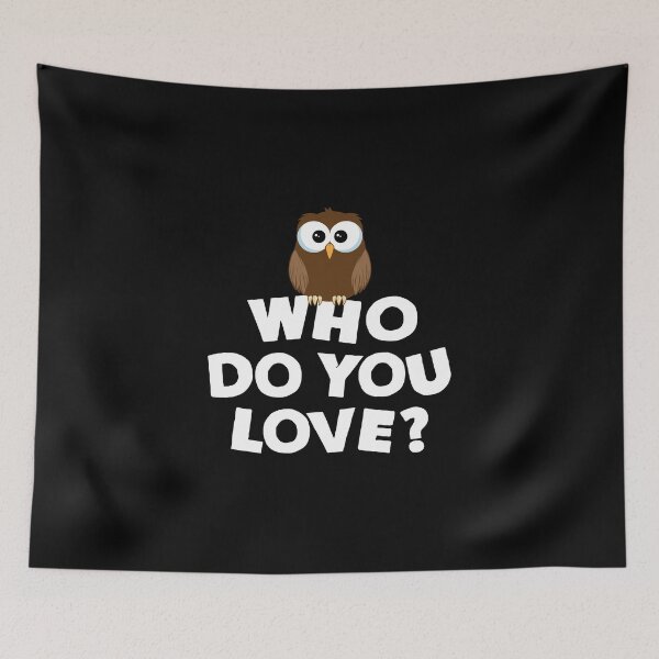 Item preview, Who Do You Love Owl designed and sold by KoolMoDee.
